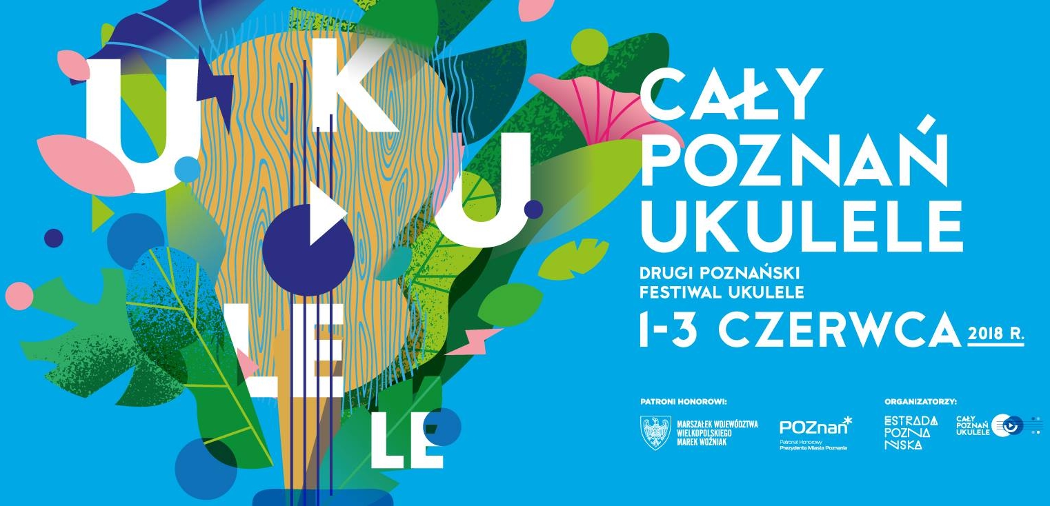 Cały Poznań Ukulele - Drugi Poznański Festiwal Ukulele!